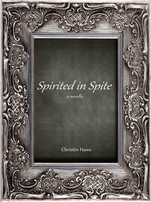 cover image of Spirited in Spite